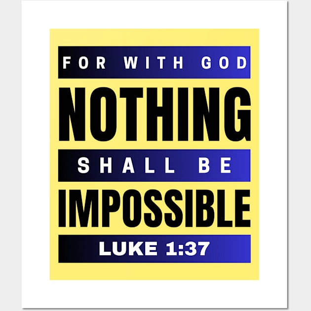 For with God nothing shall be impossible | Bible Verse Luke 1:37 Wall Art by All Things Gospel